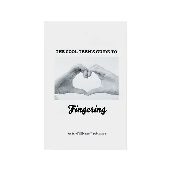 Cool Teen's Guide to: Fingering Zine