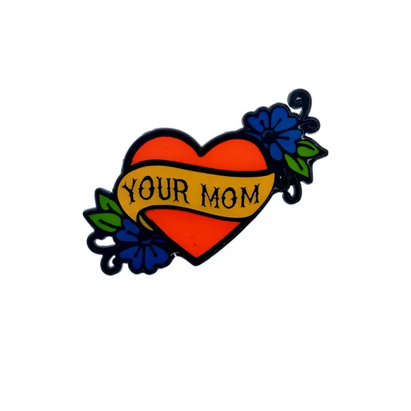 Geeky & Kinky Your Mom Enamel Pin