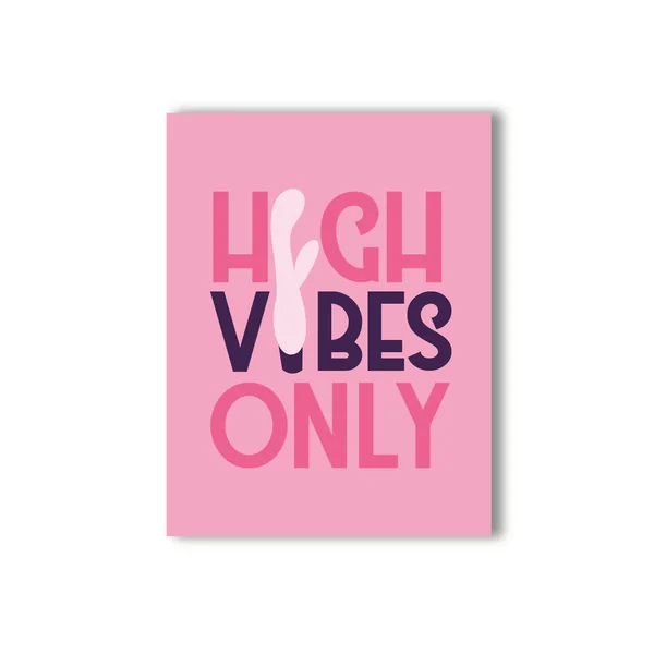 High Vibes Naughty Kard