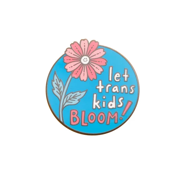 Let Trans Kids Bloom Pin