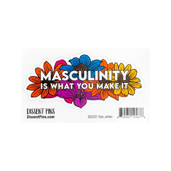 Masculinity Is What You Make It Sticker