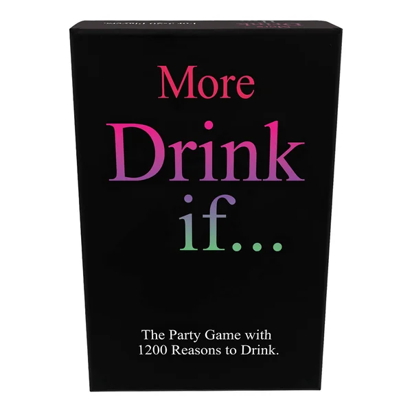 More Drink If... Game
