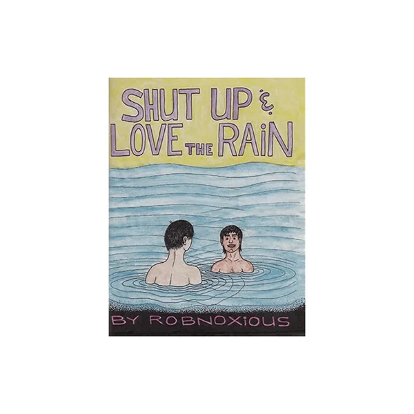 Shut Up & Love the Rain Zine